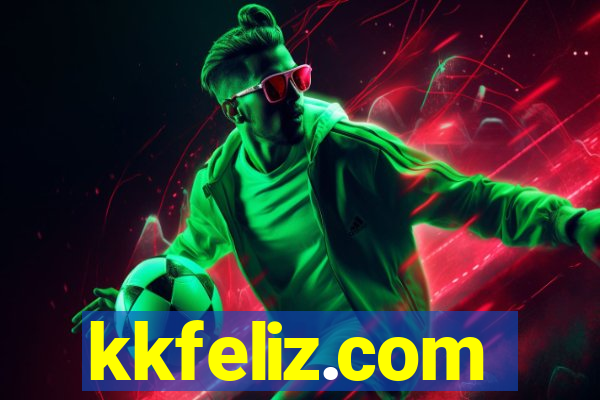 kkfeliz.com
