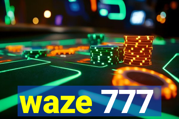 waze 777