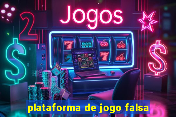 plataforma de jogo falsa