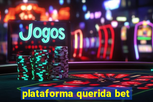 plataforma querida bet