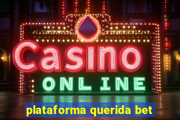 plataforma querida bet