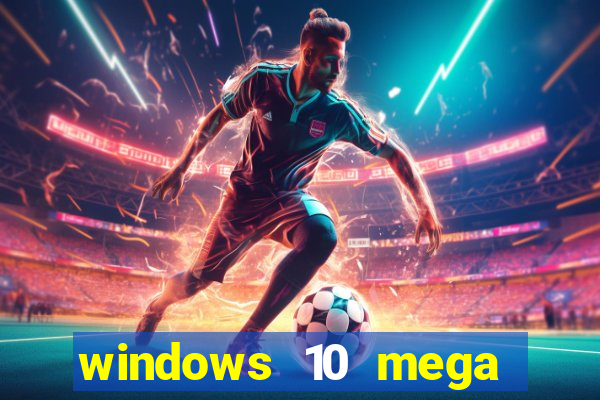 windows 10 mega lite download