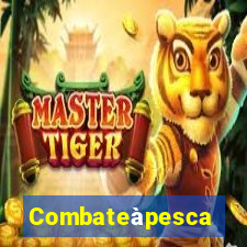 Combateàpesca