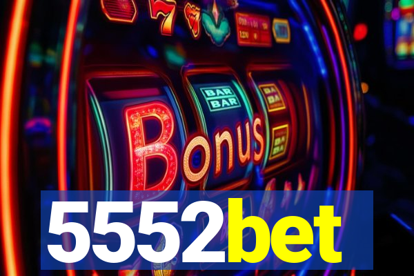 5552bet