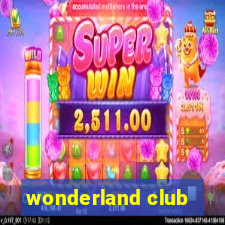 wonderland club
