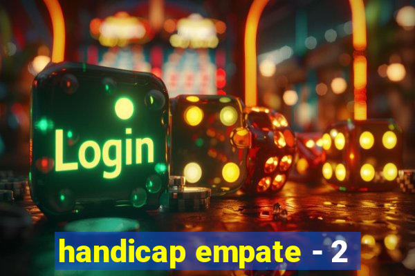 handicap empate - 2