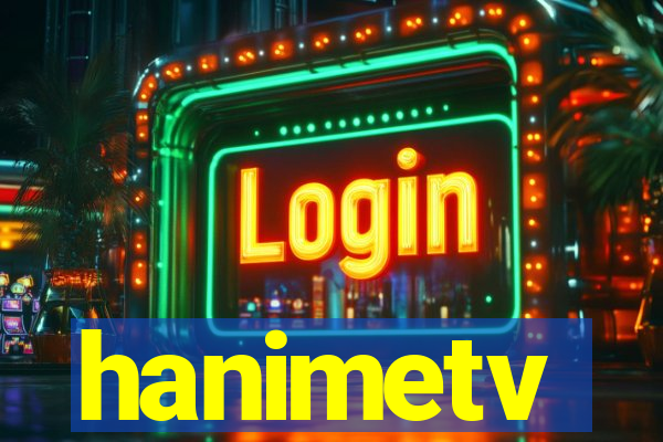 hanimetv