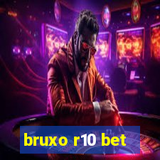 bruxo r10 bet