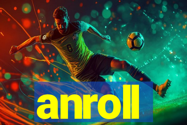 anroll