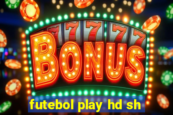 futebol play hd sh