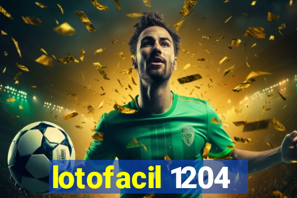 lotofacil 1204