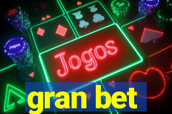 gran bet