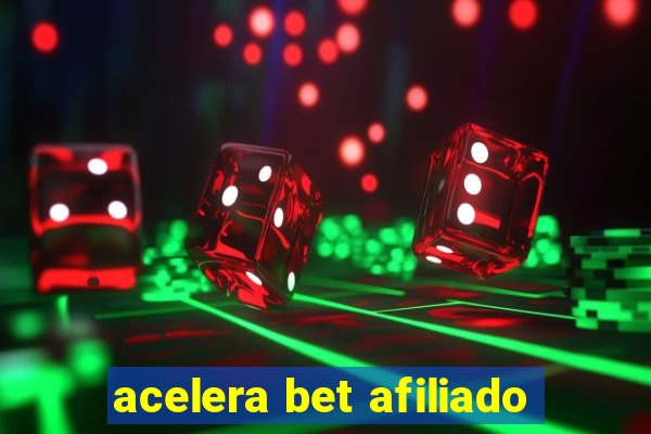 acelera bet afiliado