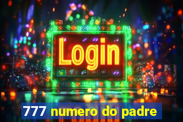 777 numero do padre