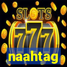 naahtag