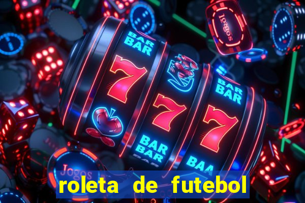 roleta de futebol roleta jogadores de futebol para