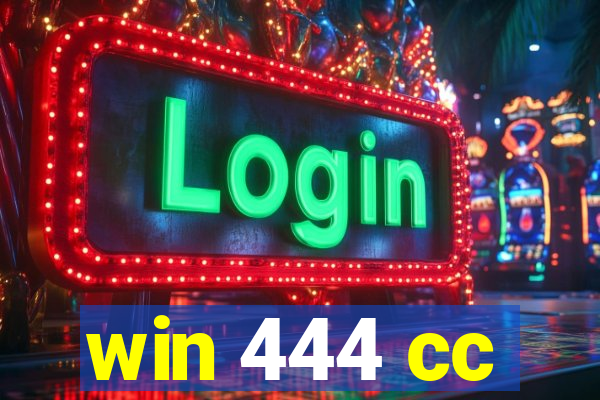 win 444 cc