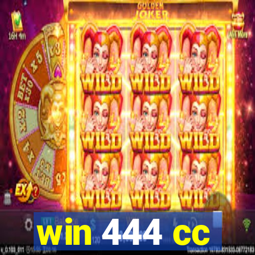 win 444 cc