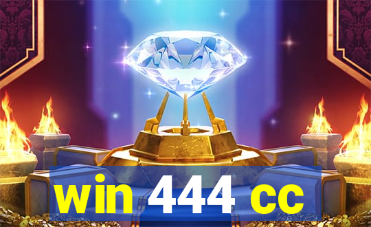 win 444 cc