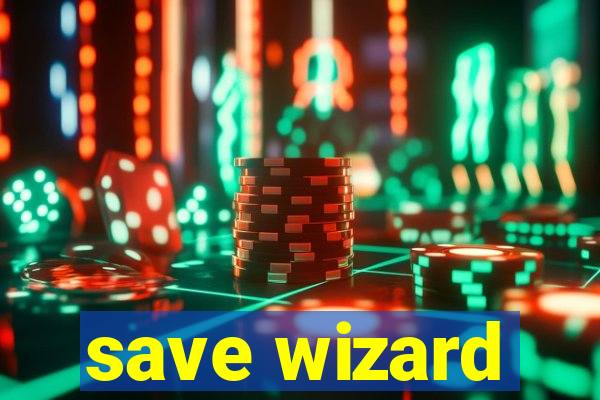 save wizard