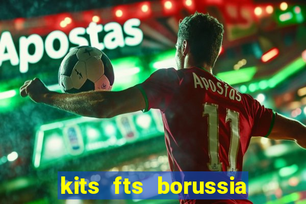 kits fts borussia dortmund 2024