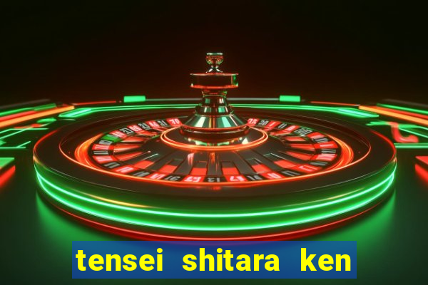 tensei shitara ken deshita dublado