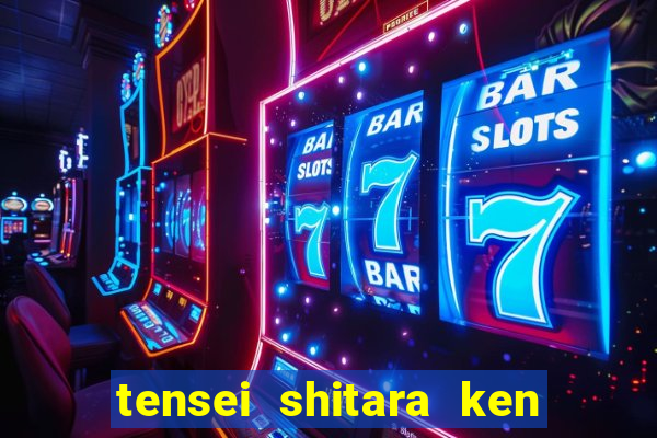 tensei shitara ken deshita dublado