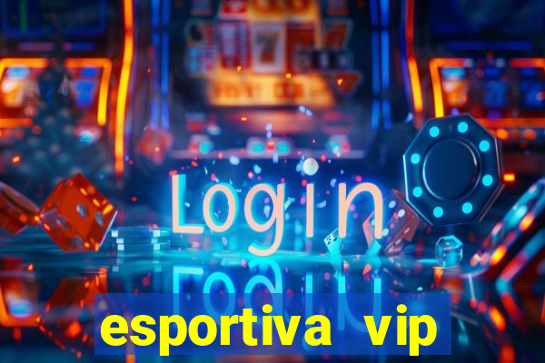 esportiva vip reclame aqui