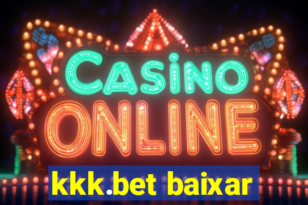 kkk.bet baixar