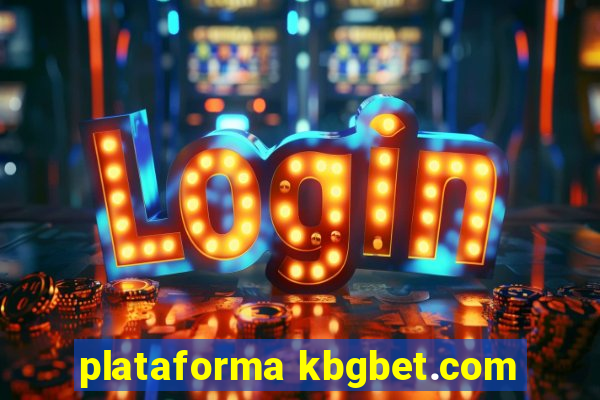 plataforma kbgbet.com