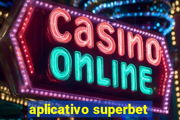 aplicativo superbet