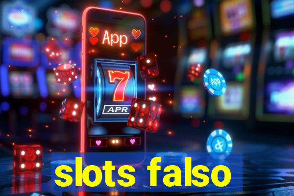 slots falso