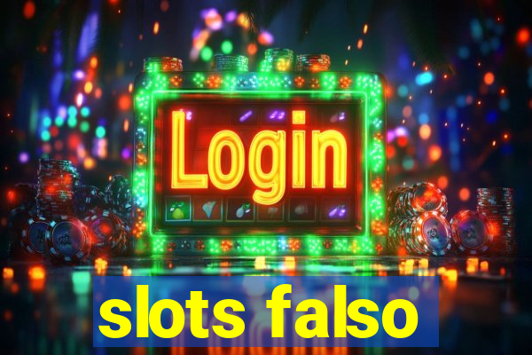 slots falso