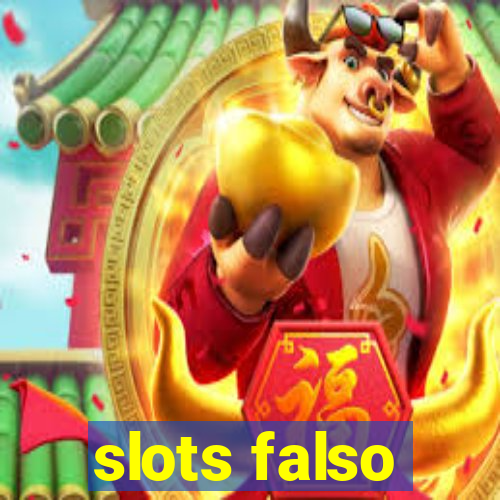 slots falso