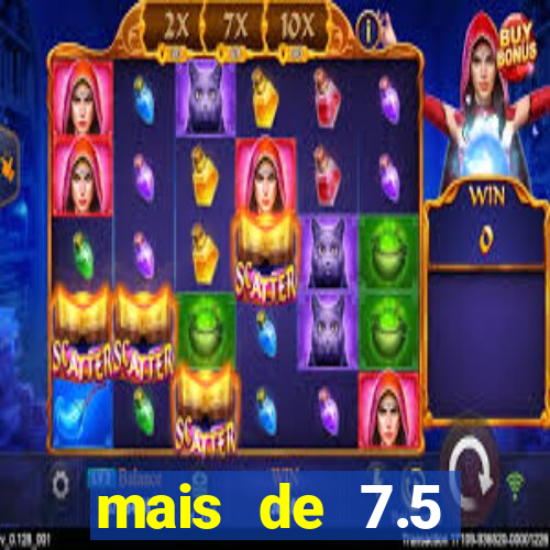 mais de 7.5 escanteios o que significa