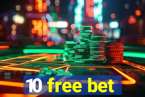 10 free bet