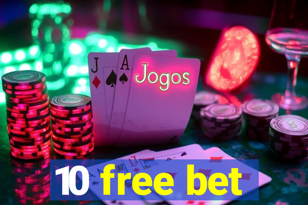 10 free bet