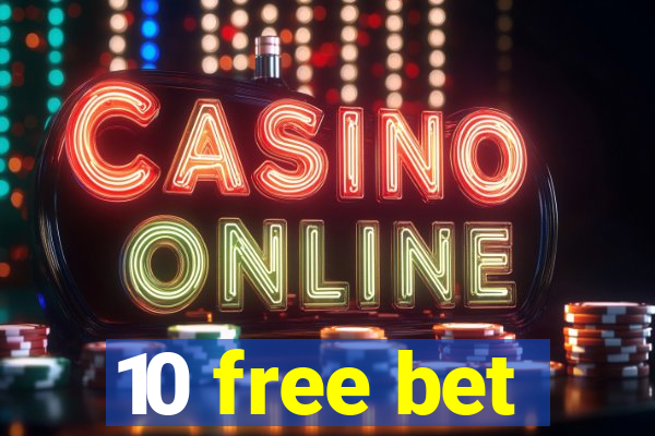 10 free bet