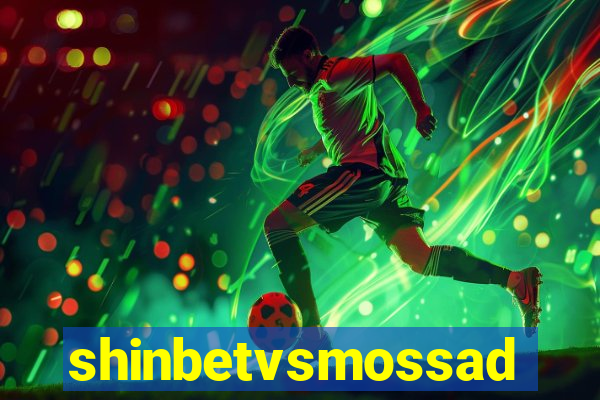 shinbetvsmossad