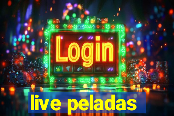 live peladas