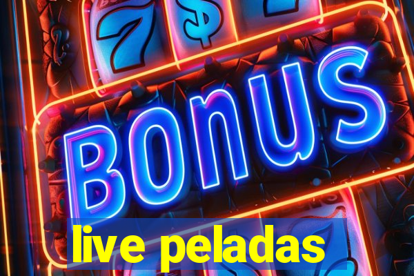live peladas