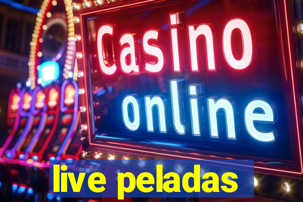 live peladas
