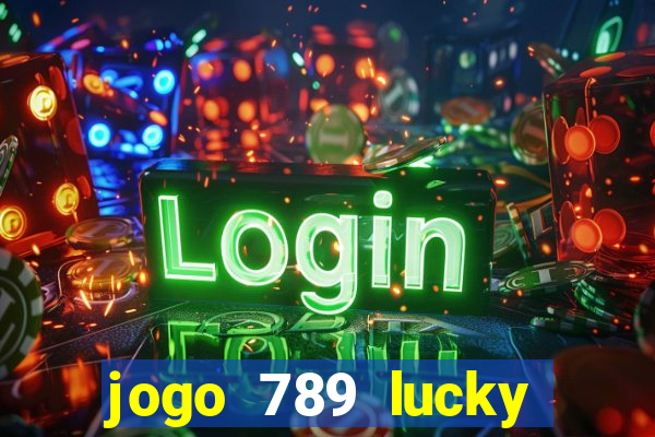 jogo 789 lucky paga mesmo