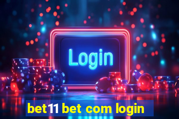 bet11 bet com login