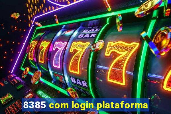 8385 com login plataforma