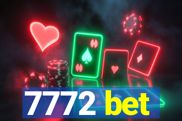 7772 bet