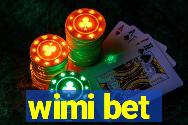 wimi bet