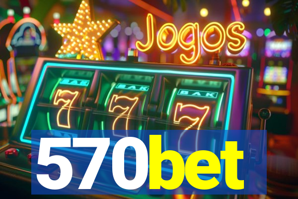 570bet