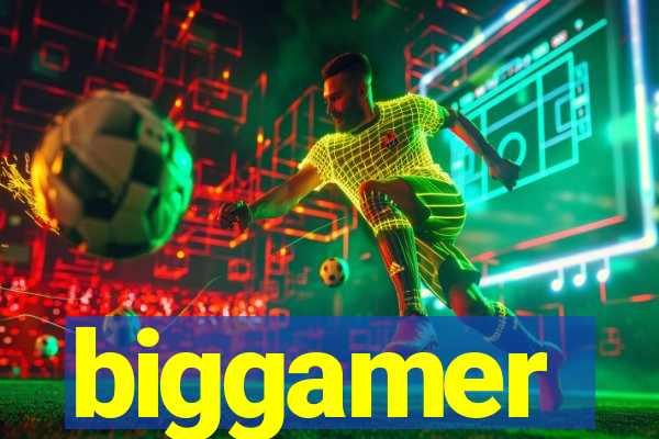 biggamer