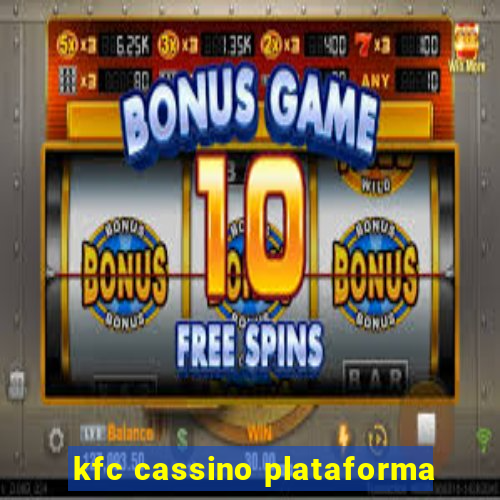 kfc cassino plataforma